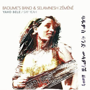 Badume's Band & Selamnesh Zemene – Yaho Bele / Say Yeah (LP)