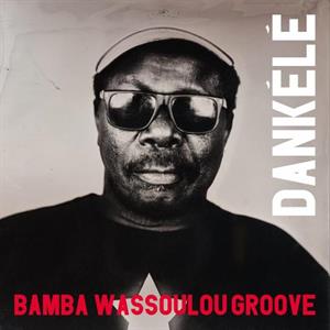 Bamba Wassoulou Groove – Dankele (LP)