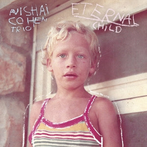 Avishai Cohen – Eternal Child (LP)