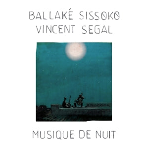 Ballake Sissoko & Vincen – Musique De Nuit (LP)