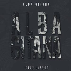 Steeve Laffont – Alba Gitana (LP)