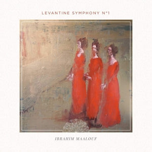 Ibrahim Maalouf – Levantine Sympony No.1 (LP)