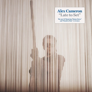Alex Cameron – Late To Set (LP)