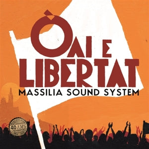 Massilia Sound System – Oai E Libertat (LP)