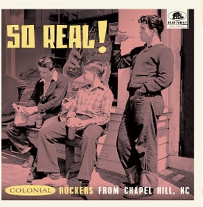 Various – So Real! - Colonial Rockers From Chapel Hill