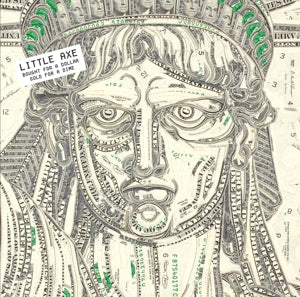 Little Axe – Bought For a Dollar