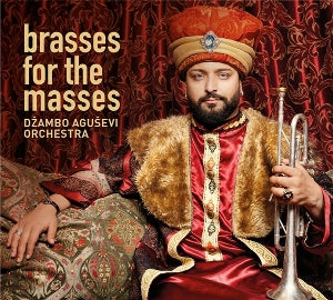 Dzambo Agusevi Orchestra – Brasses For the Masses (LP)