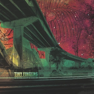 Tiny Fingers – We Are Held By the Dispatcher (LP)