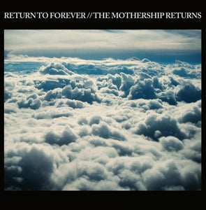 Return To Forever – Mothership Returns (LP)