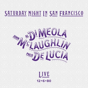Al Di Meola & John McLaughlin & Paco De Lucia – Saturday Night In San Francisco (LP)