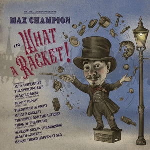 Max Champion – Mr. Joe Jackson Presents: Max Champion In 'What a Racket!' (LP)