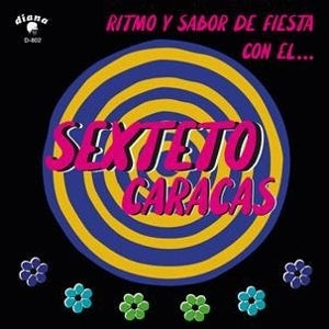 Sexteto Caracas – Ritmo Y Sabor De Fiesta Con El (LP)