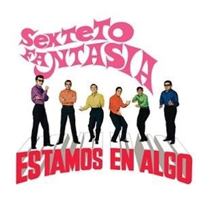 Sexteto Fantasia – Estamos En Algo (LP)