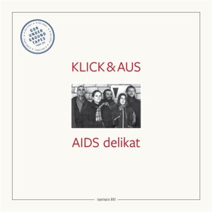 Klick & Aus – Tapetopia 003; Aids Delikat (LP)