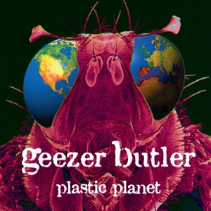 Geezer Butler – Plastic Planet (LP)
