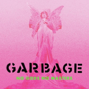 Garbage – No Gods No Masters (LP)