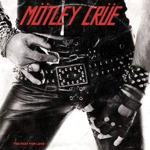 Motley Crue – Too Fast For Love (LP)
