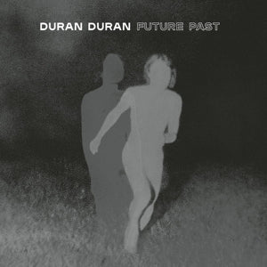 Duran Duran – Future Past (LP)