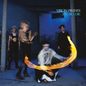 Virgin Prunes – ...If I Die