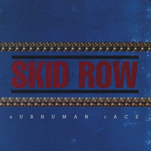 Skid Row – Subhuman Race (LP)