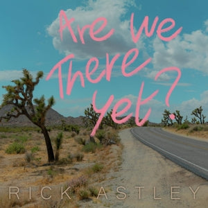 Rick Astley – Are We There Yet? (LP)