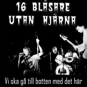 Sixten Blasare utan Hjärna – Vi Ska Ga Till Botten Med Det Har (LP)