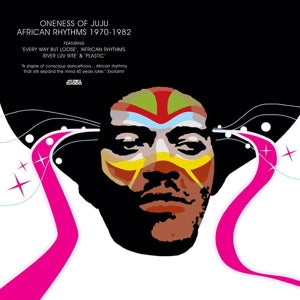 Oneness of Juju – African Rhythms 1970-1982 (LP)