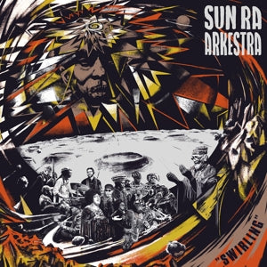 Sun Ra Arkestra – Swirling (LP)