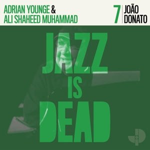 Joao Donato & Adrian Younge & Ali Shaheed Muhammed – Joao Donato Jazz is Dead 007 (LP)