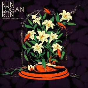 Run Logan Run – Nature Will Take Care of You (LP)