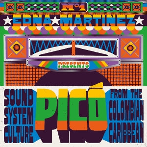 Various – Edna Martinez Presents Pico: Sound System Culture From the Colombian Caribbean (LP)