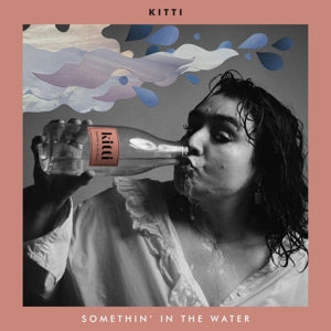 Kitti – Somethin In the Water (LP)