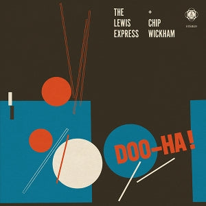 Lewis Express & Chip Wickham – Doo-Ha! (LP)