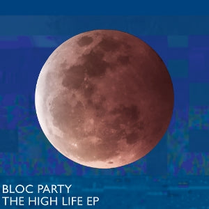 Bloc Party – The High Life (LP)