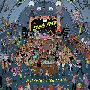 Dune Rats – If It Sucks