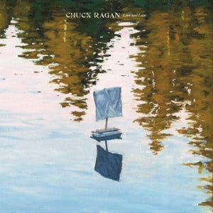 Chuck Ragan – Love & Lore (LP)