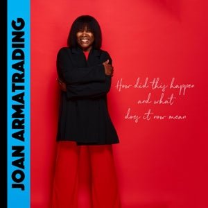 Joan Armatrading – How Did This Happen and What Does It Now Mean (LP)