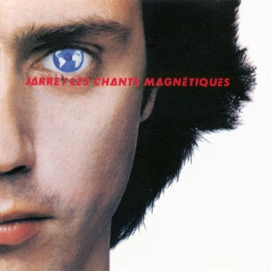 Jean-Michel Jarre – Les Chants Magnetiques / Magnetic Fields (LP)