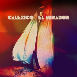 Calexico – El Mirador (LP)