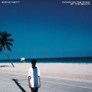 Steve Hiett – Down On the Road By the Beach (LP)