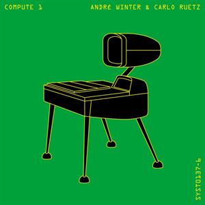 Andre Winter & Carlo Ruetz – Compute 1 (12in)