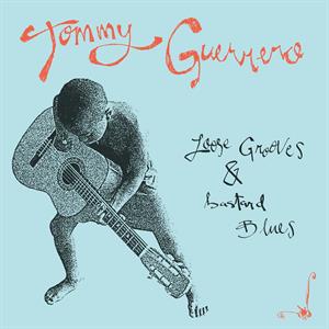Tommy Guerrero – Loose Grooves & Bastard Blues (LP)
