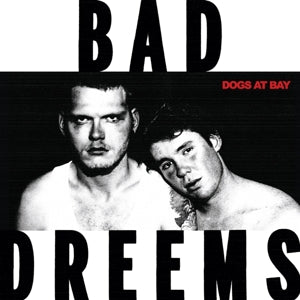 Bad Dreems – Dogs At Bay (LP)