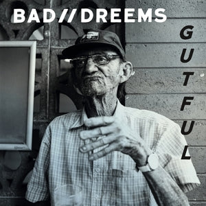 Bad Dreems – Gutful (LP)