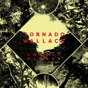Tornado Wallace – Lonely Planet (LP)