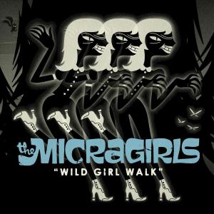 Micragirls – Wild Girl Walk (LP)