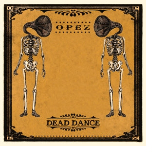 Opez – Dead Dance (LP)