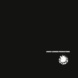 Union Carbide Productions – Financially Dissatisfied Philosophically Trying (LP)