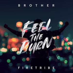 Brother Firetribe – Feel the Burn (LP)