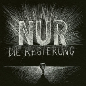 Die Regierung – Nur (LP)